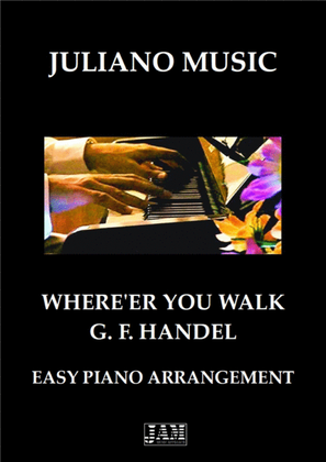 Book cover for WHERE'ER YOU WALK (EASY PIANO) - G. F. HANDEL