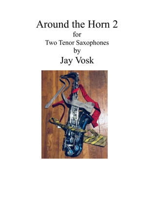 Around the Horn 2 for two Tenor Saxophones