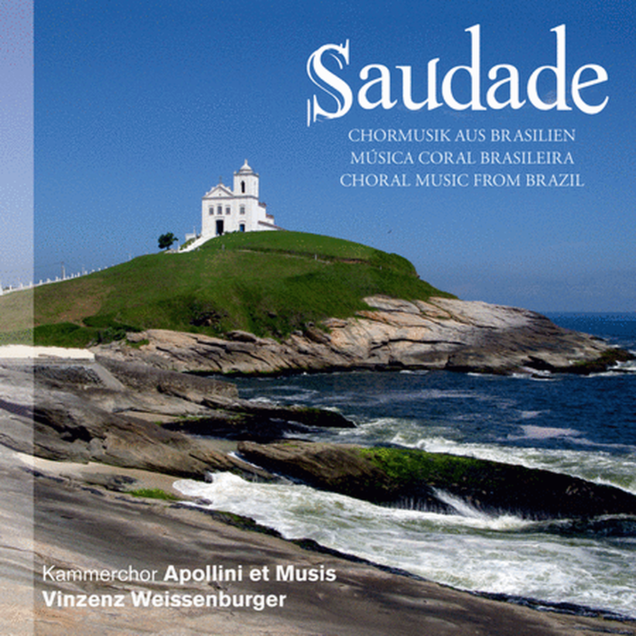 Saudade - Choral Music From Br