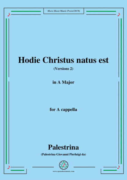 Palestrina-Hodie Christus natus est(Versions 2),in A Major,for A cappella image number null
