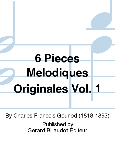 6 Pieces Melodiques Originales Vol. 1