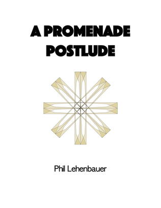 A Promenade Postlude, organ work by Phil Lehenbauer
