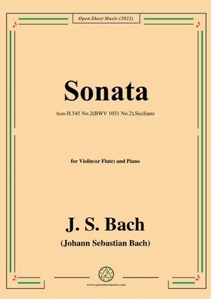 J. S. Bach-Sonata,H.545 No.2(BWV 1031 No.2),Siciliano,in g minor,for Vln(or Fl)&Piano