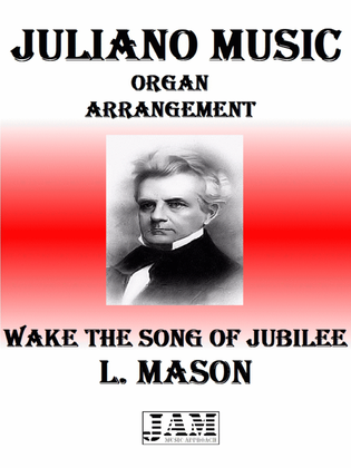 WAKE THE SONG OF JUBILEE - L. MASON (HYMN - EASY ORGAN)