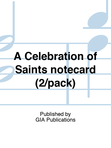 A Celebration of Saints notecard (20/pack)