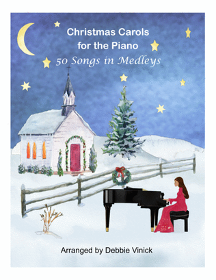 Christmas Carols for the Piano: 50 Songs in Medleys