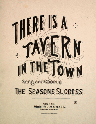 There is a Tavern in the Town. Song and Chorus