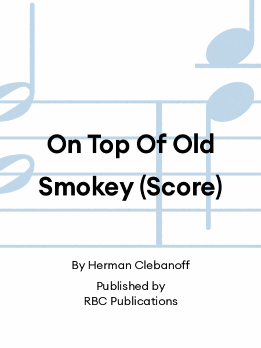 On Top Of Old Smokey (Score)