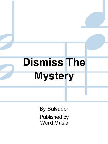 Dismiss The Mystery