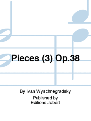 Book cover for Pieces (3) Op. 38