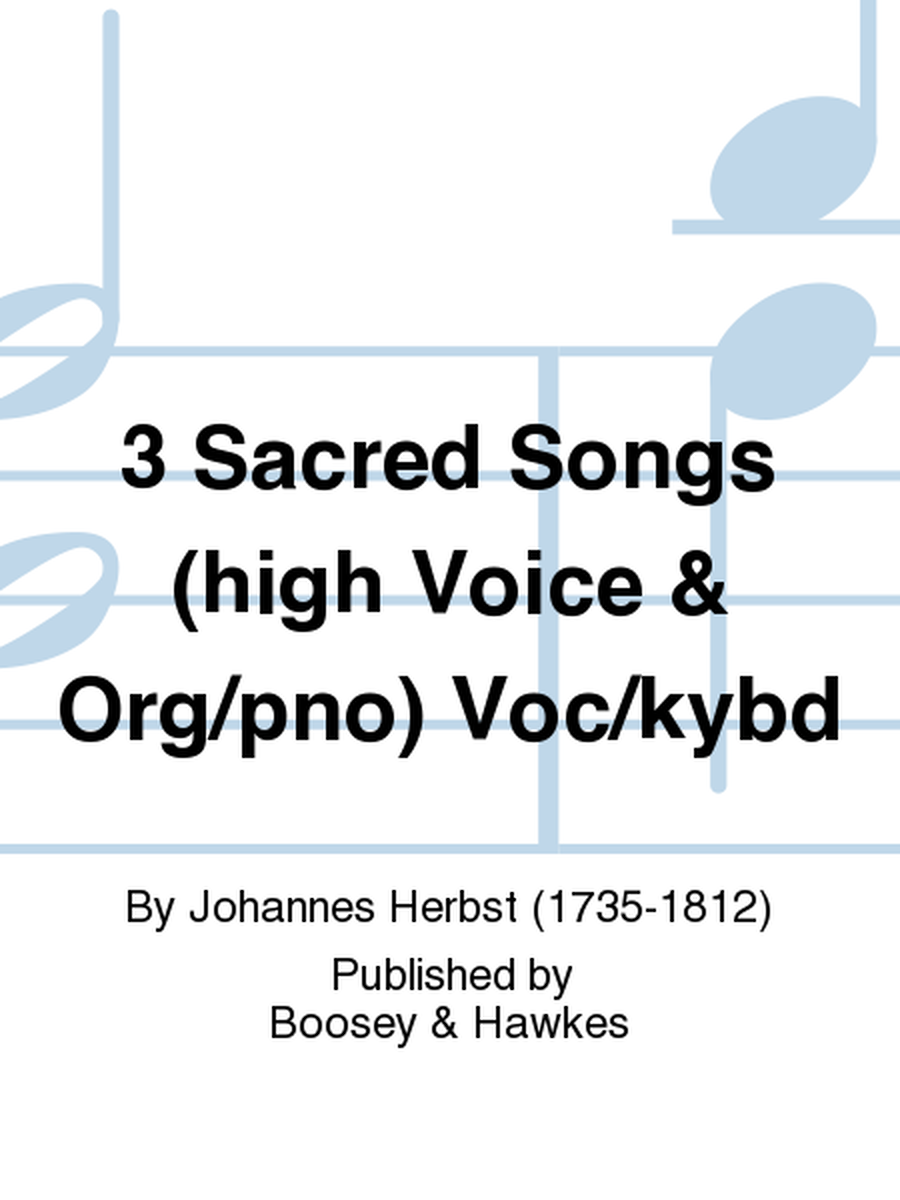3 Sacred Songs (high Voice & Org/pno) Voc/kybd