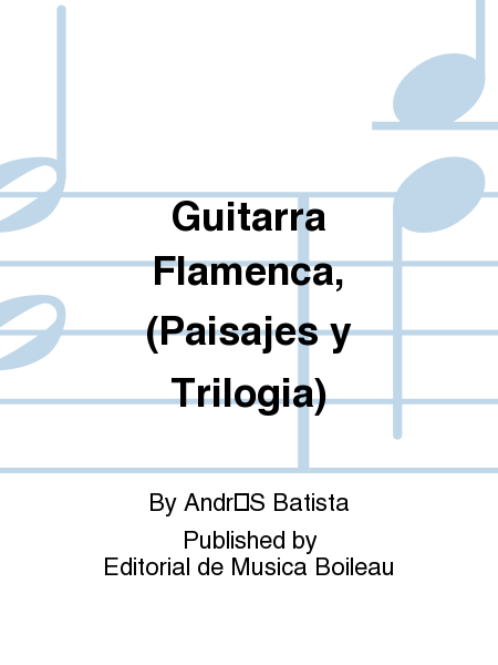 Guitarra Flamenca, (Paisajes y Trilogia)