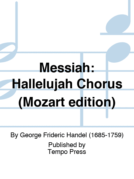 MESSIAH: Hallelujah Chorus (Mozart edition)
