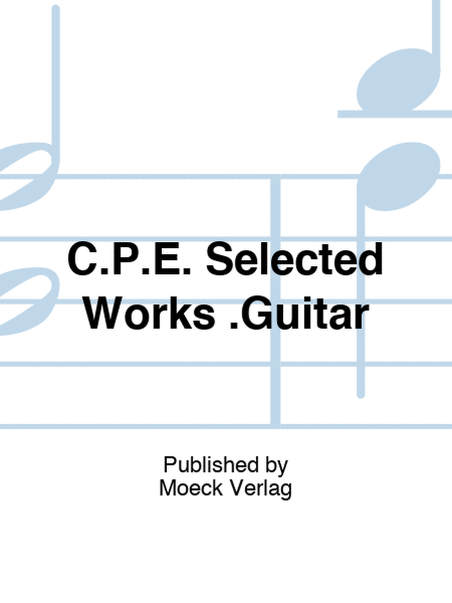 C.P.E. Selected Works .Guitar
