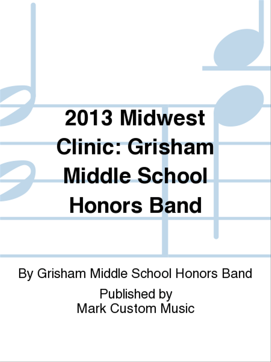 2013 Midwest Clinic: Grisham Middle School Honors Band Listening CD scores gallery preview page 1