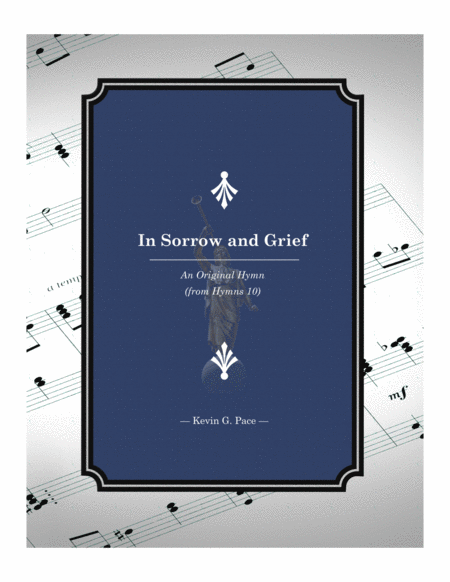 In Sorrow and Grief - an original hymn for SATB voices image number null