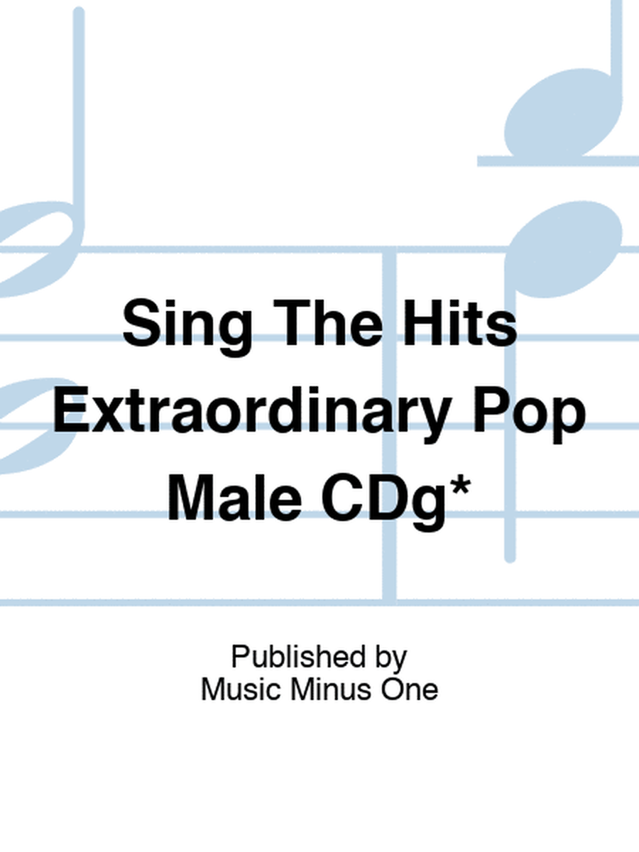 Sing The Hits Extraordinary Pop Male CDg*