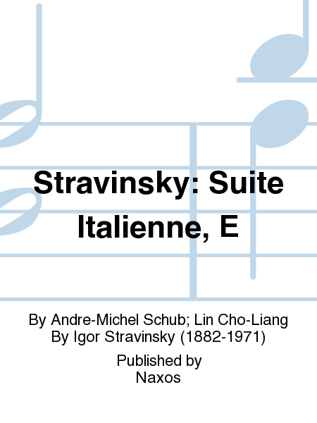 Stravinsky: Suite Italienne, E