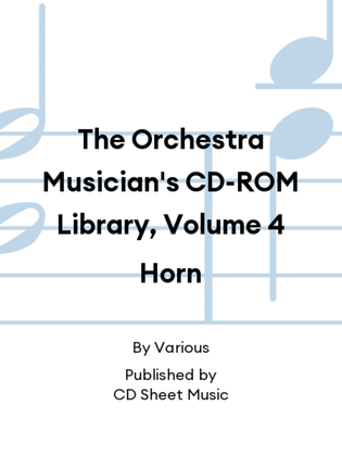 The Orchestra Musician's CD-ROM Library, Volume 4 Horn
