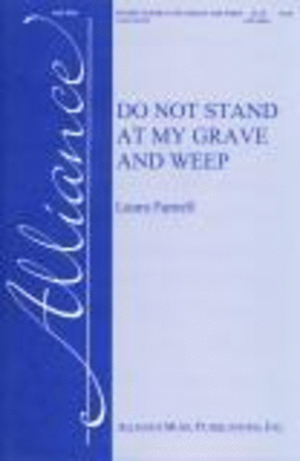 Do Not Stand at My Grave and Weep