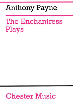 Book cover for Anthony Payne: The Enchantress Plays