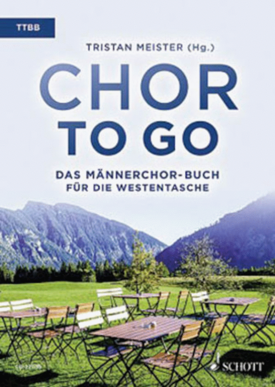 Chor to Go - Das Mannerchor Buch Fur Die Westentasche TTBB