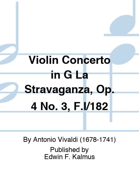 Violin Concerto in G "La Stravaganza", Op. 4 No. 3, F.I/182