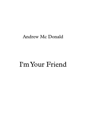 I'm Your Friend
