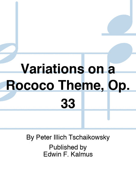 Variations on a Rococo Theme, Op. 33