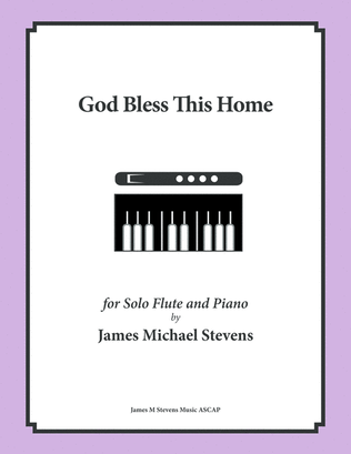 Book cover for God Bless This Home (Song of Blessing) Flute & Piano
