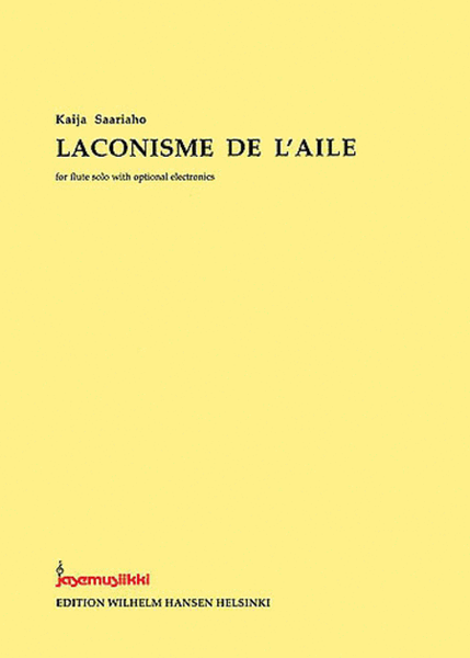 Kaija Saariaho: Laconisme De L'Aile