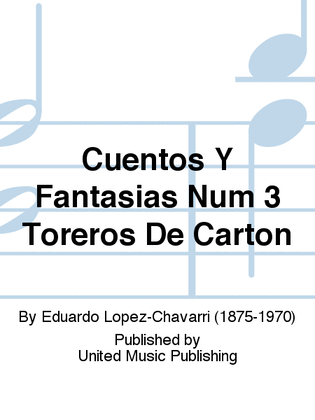 Cuentos Y Fantasias Num 3 Toreros De Carton