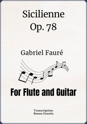 SICILIENNE Op. 78 FOR FLUTE AND CLASSICAL GUITAR
