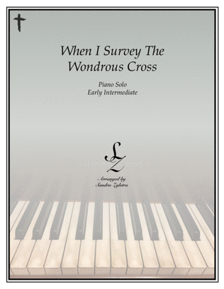 Book cover for When I Survey The Wondrous Cross (early intermediate piano solo)