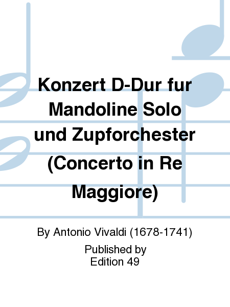 Konzert D-Dur fur Mandoline Solo und Zupforchester (Concerto in Re Maggiore)