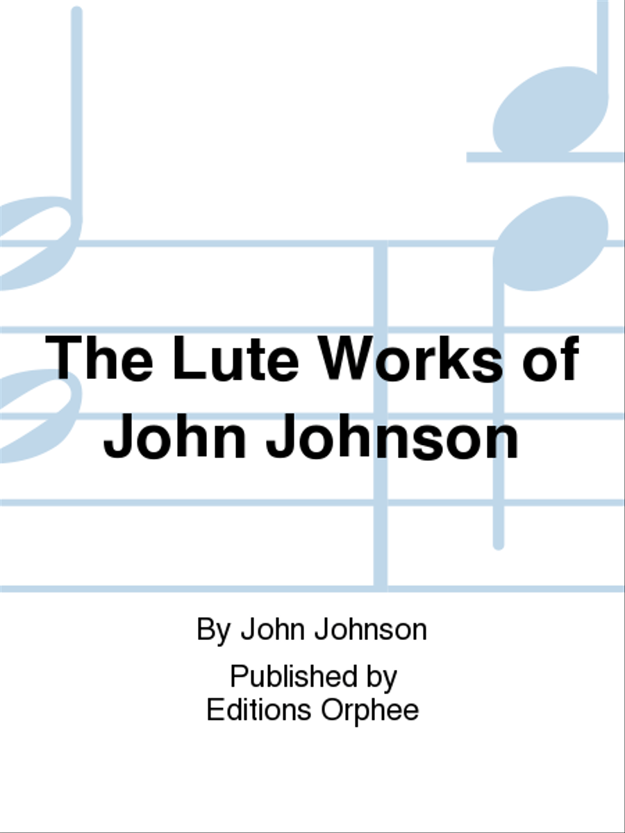 The Lute Works Of John Johnson Vol. 3