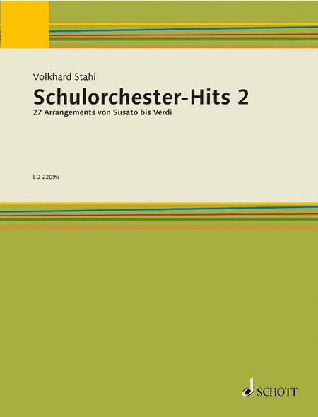 Schulorchester-hits 2: 27 Arrangements Von Susato Bis Verdi