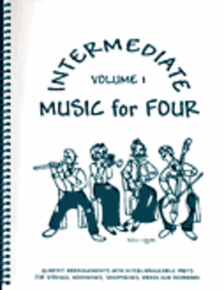 Book cover for Intermediate Music for Four, Volume 1, Set of 5 Parts for String Quartet plus Piano