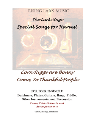 Two Harvest Songs: Corn Rigs Are Bonny; Come, Ye Thankful People