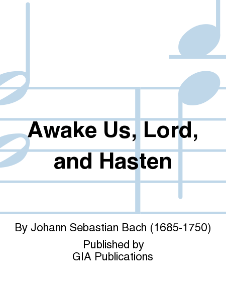 Awake Us, Lord, and Hasten