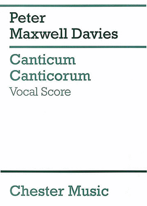 Peter Maxwell Davies: Canticum Canticorum