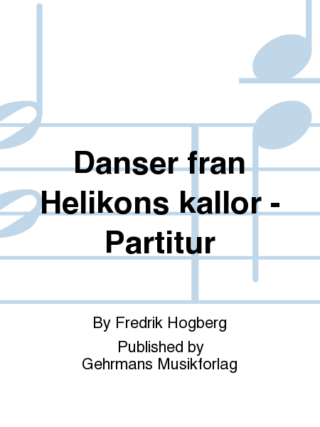 Danser fran Helikons kallor - Partitur