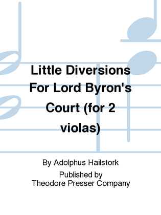 Book cover for Little Diversions for Lord Byron's Court