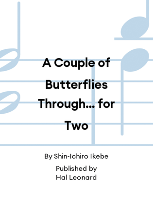 Book cover for A Couple of Butterflies Through... for Two