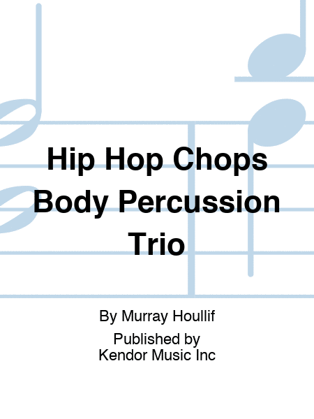 Hip Hop Chops Body Percussion Trio