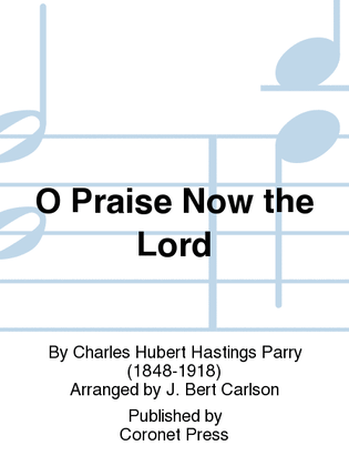 Book cover for O Praise Now The Lord