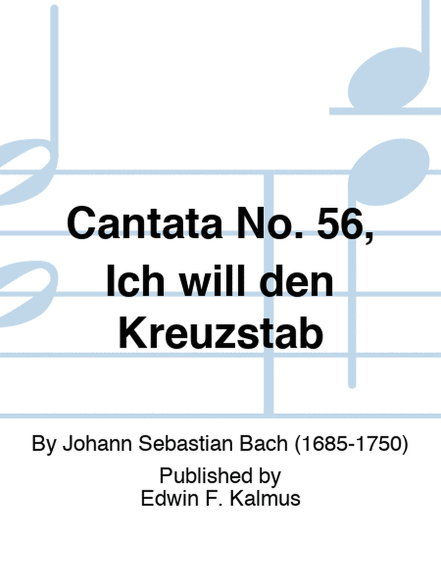 Cantata No. 56, Ich will den Kreuzstab