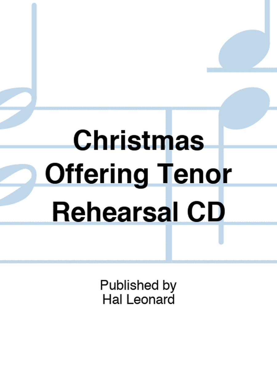 Christmas Offering Tenor Rehearsal CD