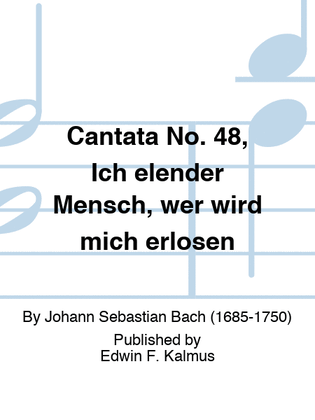 Book cover for Cantata No. 48, Ich elender Mensch, wer wird mich erlosen
