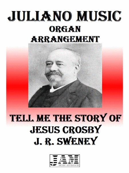 TELL ME THE STORY OF JESUS CROSBY - J. R. SWENEY (HYMN - EASY ORGAN) image number null
